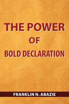 portada The Power of Bold Declaration: Faith (in English)