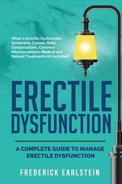 portada Erectile Dysfunction: A Complete Guide to Manage Erectile Dysfunction (en Inglés)