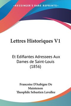 portada Lettres Historiques V1: Et Edifiantes Adressees Aux Dames de Saint-Louis (1856) (in French)