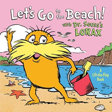 portada Let'S go to the Beach! With dr. Seuss'S Lorax (Lift-The-Flap) (in English)