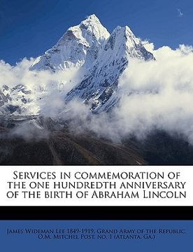 portada services in commemoration of the one hundredth anniversary of the birth of abraham lincoln volume 2