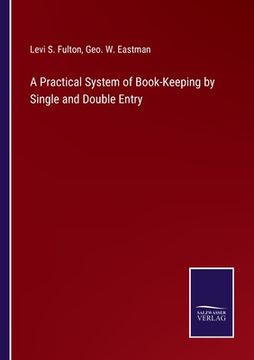 portada A Practical System of Book-Keeping by Single and Double Entry