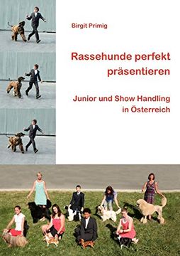 portada Rassehunde Perfekt Präsentieren: Junior und Show Handling in Österreich (en Alemán)