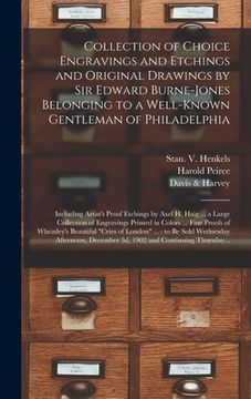portada Collection of Choice Engravings and Etchings and Original Drawings by Sir Edward Burne-Jones Belonging to a Well-known Gentleman of Philadelphia: Incl (en Inglés)