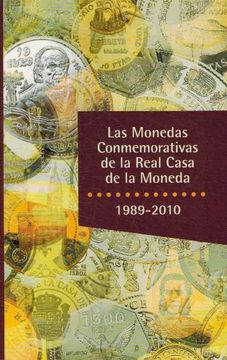 portada Las Monedas Conmemorativas de la Real Casa de la Moneda 1989 - 2010