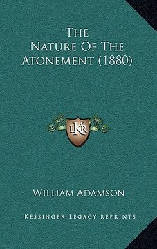 portada the nature of the atonement (1880) (en Inglés)