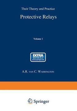 portada Protective Relays: Their Theory and Practice Volume One
