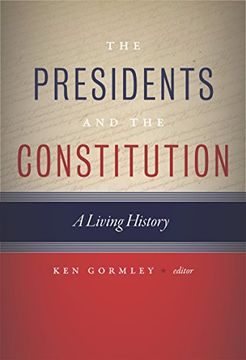 portada The Presidents and the Constitution: A Living History (en Inglés)