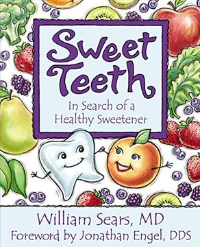 portada Sweet Teeth: In Search of a Healthy Sweetener (en Inglés)
