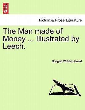 portada the man made of money ... illustrated by leech. (in English)