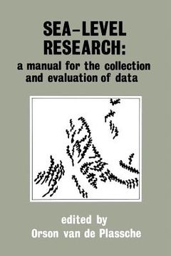 portada Sea-Level Research: A Manual for the Collection and Evaluation of Data: A Manual for the Collection and Evaluation of Data (en Inglés)