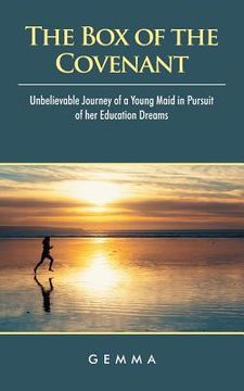 portada The Box of the Covenant: Unbelievable Journey of a Young Maid in Pursuit of Her Education Dreams (en Inglés)