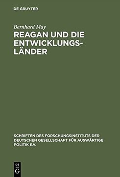 portada Reagan Und Die Entwicklungslnder: Die Auslandshilfepolitik Im Amerikanischen Regierungssystem (Schriften Des Forschungsinstituts Der Deutschen Gesellschaft) (en Alemán)