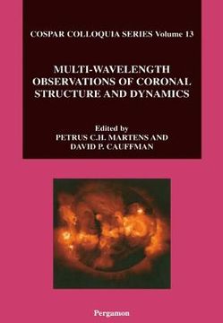 portada Multi-Wavelength Observations of Coronal Structure and Dynamics: Volume 13 (en Inglés)
