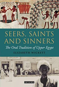 portada Seers, Saints and Sinners: The Oral Tradition of Upper Egypt (en Inglés)