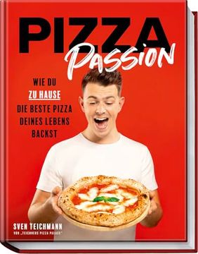 portada Pizza Passion: Wie du zu Hause die Beste Pizza Deines Lebens Backst (in German)