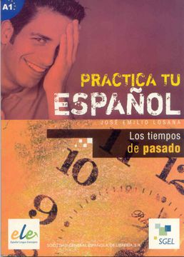 portada Los Tiempos del Pasado: Practica tu Español