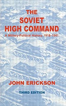 portada The Soviet High Command: A Military-political History, 1918-1941: A Military Political History, 1918-1941 (soviet Russian Military Instit) (en Inglés)