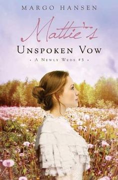 portada Mattie's Unspoken Vow: A Newly Weds #5 (en Inglés)