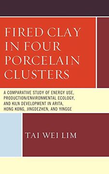 portada Fired Clay in Four Porcelain Clusters: A Comparative Study of Energy Use, Production (in English)