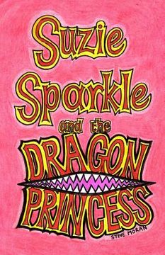 portada Suzie Sparkle and the Dragon Princess (en Inglés)