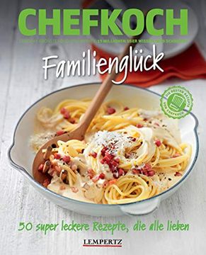 portada Chefkoch: Familienglück: 50 Super Leckere Familienrezepte (en Alemán)