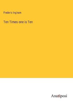 portada Ten Times one is Ten (en Inglés)