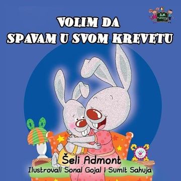 portada I Love to Sleep in My Own Bed: Serbian Edition (Serbian Bedtime Collection)