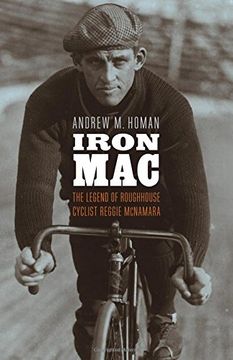 portada Iron Mac: The Legend of Roughhouse Cyclist Reggie McNamara (in English)