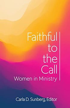 portada Faithful to the Call: Women in Ministry (en Inglés)