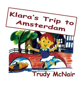 portada Klara's Trip to Amsterdam (en Inglés)