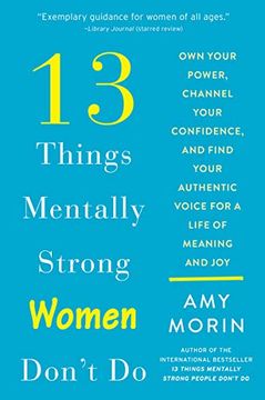 portada 13 Things Mentally Strong Women Don't do: Own Your Power, Channel Your Confidence, and Find Your Authentic Voice for a Life of Meaning and joy (in English)