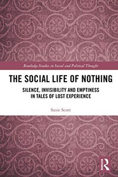 portada The Social Life of Nothing (Routledge Studies in Social and Political Thought) (en Inglés)