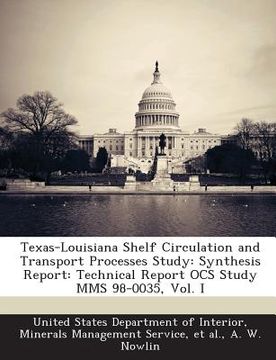 portada Texas-Louisiana Shelf Circulation and Transport Processes Study: Synthesis Report: Technical Report Ocs Study Mms 98-0035, Vol. I (en Inglés)