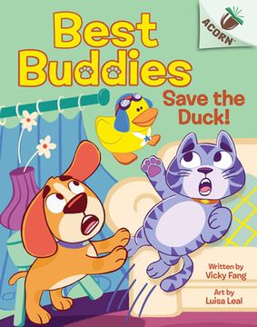 portada Save the Duck!: An Acorn Book (Best Buddies #2) (in English)