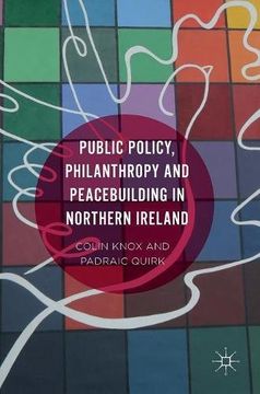 portada Public Policy, Philanthropy and Peacebuilding in Northern Ireland