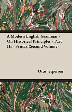 portada A Modern English Grammar - on Historical Principles - Part iii - Syntax (Second Volume) (en Inglés)