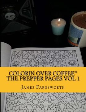 portada Colorin over Coffee The Prepper Pages Vol1: While waiting for the Power to be restored (en Inglés)
