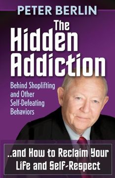 portada The Hidden Addiction: Behind Shoplifting and Other Self-Defeating Behaviors
