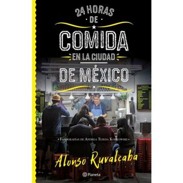 portada 24 Horas de Comida en la Ciudad de Mexico (in Spanish)