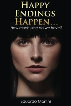 portada Happy Endings Happen...: How much time do we have?
