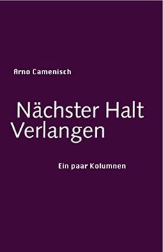 portada Nächster Halt Verlangen: Ein paar Kolumnen (in German)