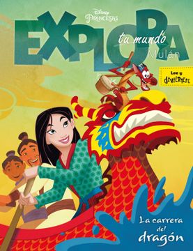 portada Mulán. La Carrera del Dragón: Explora tu Mundo (Disney. Princesas) (in Spanish)