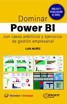 portada Dominar Power bi: Con Casos Prácticos y Ejercicios de Gestión Empresarial (in Spanish)