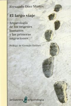 portada El Largo Viaje: Arqueologia de los Origenes Humanos y las Primeras Migraciones (in Spanish)