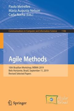 portada Agile Methods: 10th Brazilian Workshop, Wbma 2019, Belo Horizonte, Brazil, September 11, 2019, Revised Selected Papers (en Inglés)