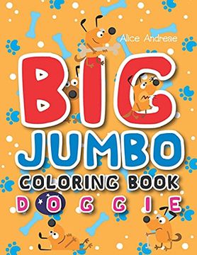portada Big Jumbo Coloring Book Doggie: Coloring and Activity Books for Kids Ages 4-8