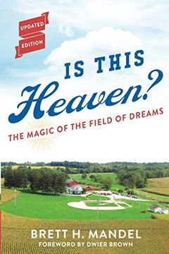 portada Is This Heaven? The Magic of the Field of Dreams (en Inglés)