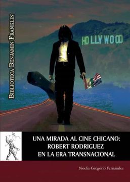 portada Una Mirada al Cine Chicano: Robert Rodriguez en la era Transnacional (in Spanish)