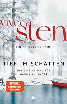 portada Tief im Schatten: Der Zweite Fall für Hanna Ahlander | Nach dem nr. 1 Bestseller? Kalt und Still? Jetzt der 2. Band der Åre-Krimis (Ein Polarkreis-Krimi, Band 2) (in German)
